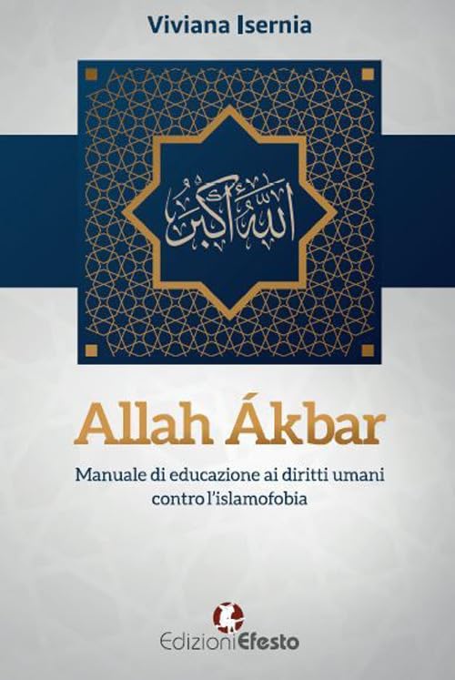 Allah Ákbar. Manuale di educazione ai diritti umani contro l’islamofobia (Theoretikà) Religion & Esotericism