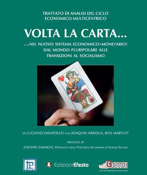 Volta la carta… nel nuovo sistema economico-monetario. Dal mondo pluripolare alle transizioni al socialismo (Theoretikà) Business, Finance & Career