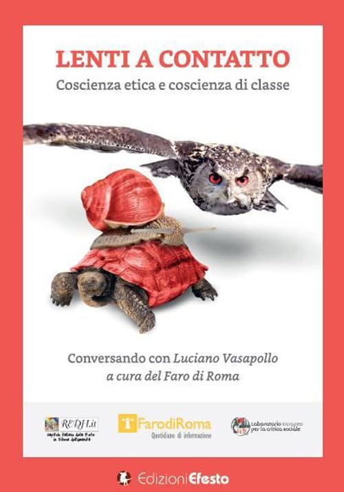 Lenti a contatto. Coscienza etica e coscienza di classe (Theoretikà) Philosophy