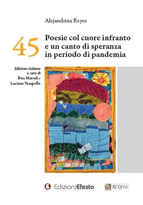 45 Poesie col cuore infranto e un canto di speranza in periodo di pandemia. Ediz. multilingue (Parerga) Poetry