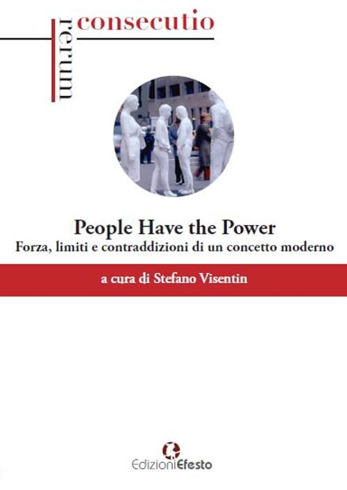 «People have the power». Potenza, limiti e contraddizioni di un concetto moderno (Consecutio rerum) Politics & History