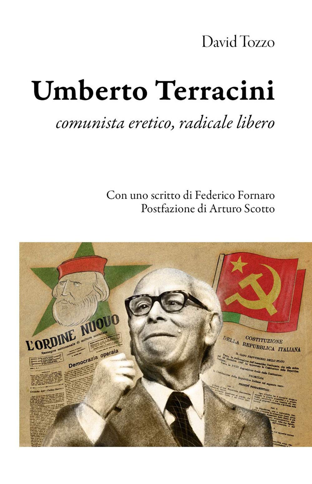 Umberto Terracini. Comunista eretico, radicale libero (Prima Repubblica) Politics & Society