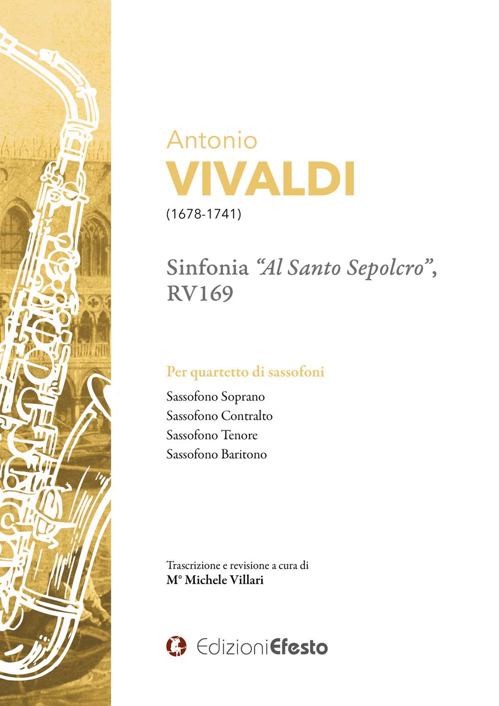 Antonio Vivaldi Sinfonia «Al santo sepolcro», RV169 Per quartetto di sassofoni (Seikilos) Arts & Music