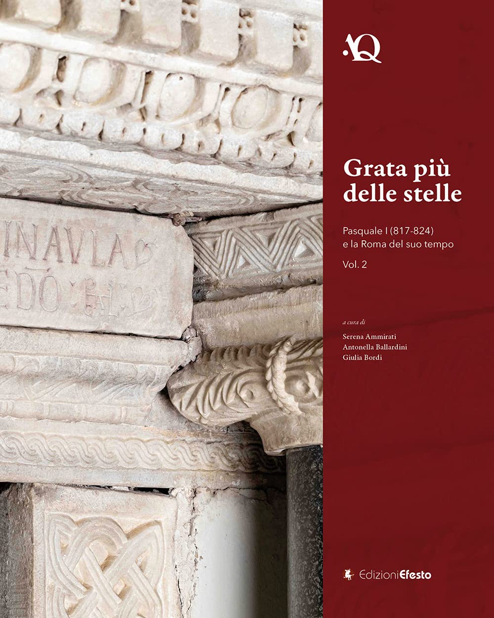 Grata più delle stelle. Pasquale I (817-824) e la Roma del suo tempo (Vol. 2) (Arte in questione) Film, Art & Culture