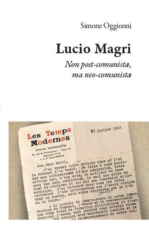 Lucio Magri. Non post-comunista, ma neo-comunista (Prima Repubblica) Politics & Society