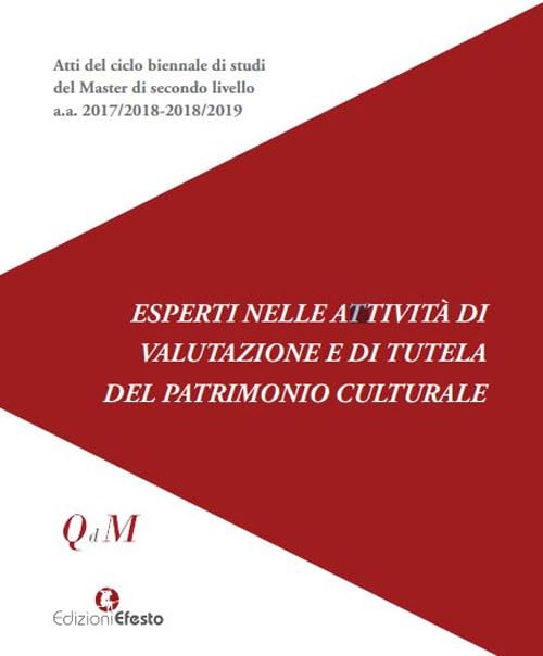 Esperti nelle attività di valutazione e di tutela del patrimonio culturale (Quaderni del Master) Social Sciences