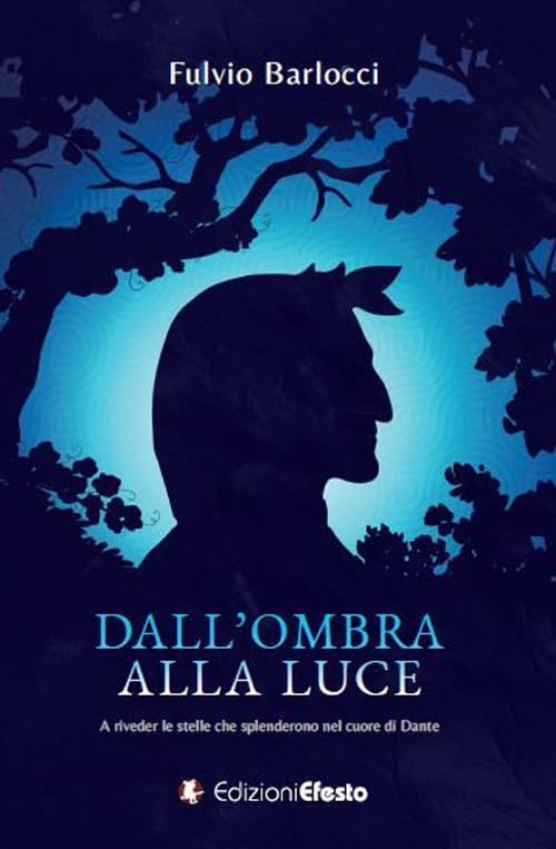 Dall'ombra alla luce. A riveder le stelle che splenderono nel cuore di Dante (Parerga) Contemporary literature