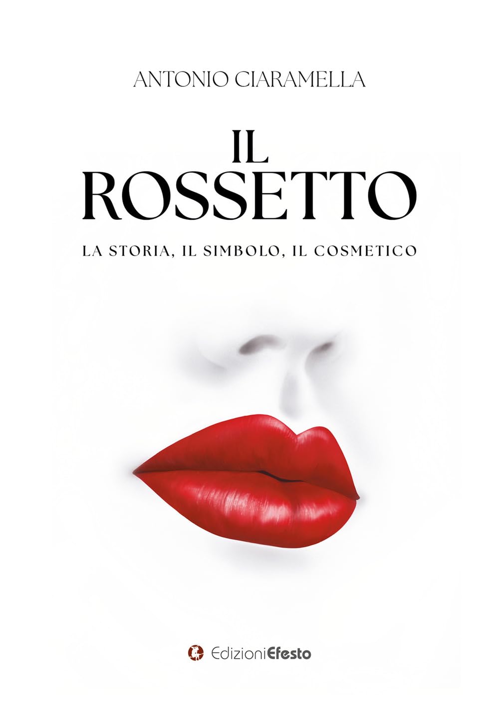 Il rossetto. La storia, il simbolo, il cosmetico book