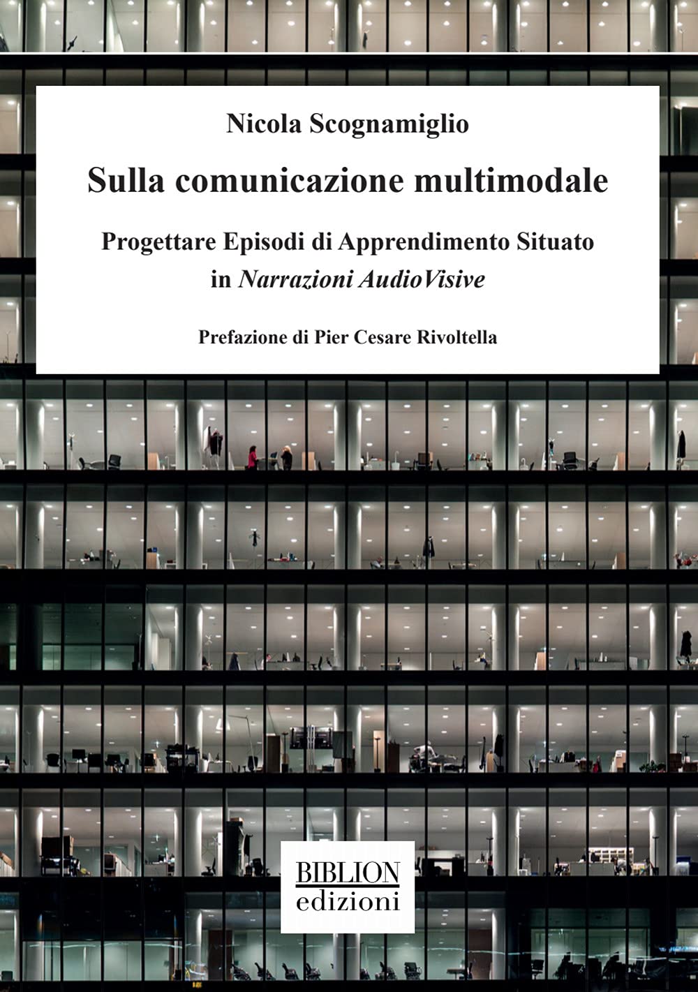 Sulla comunicazione multimodale. Progettare episodi di apprendimento situato in narrazioni audiovisive Media & Communication
