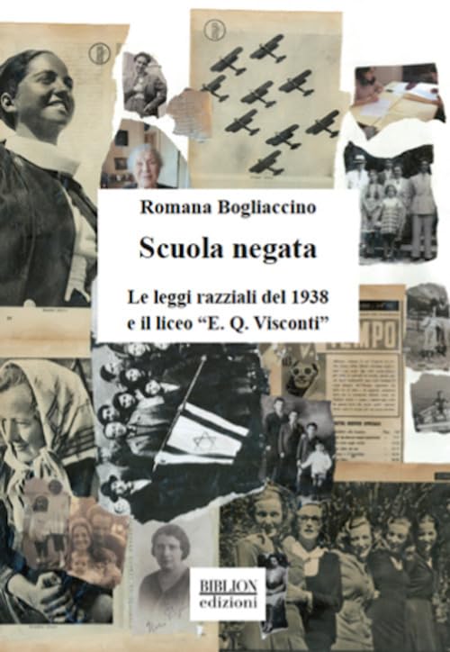 Scuola negata. Le leggi razziali del 1938 e il liceo «E. Q. Visconti» book