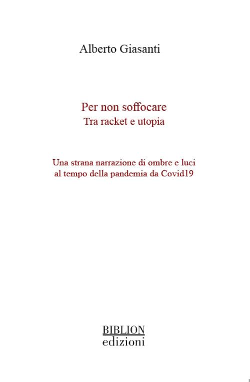 Per non soffocare. Tra racket e utopia. Una strana narrazione di ombre e luci al tempo della pandemia da Covid19 book