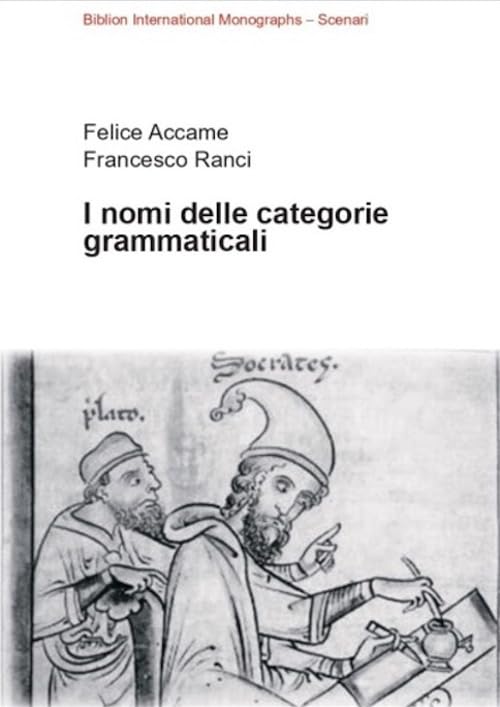 I nomi delle categorie grammaticali (Biblion international monographs) Social Sciences