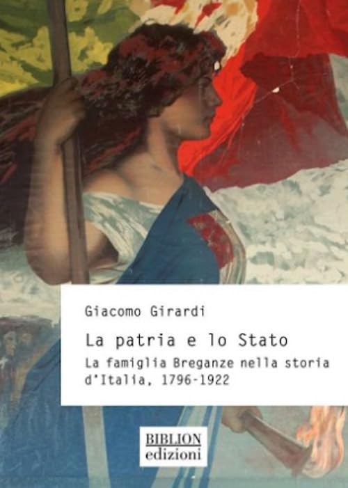 La patria e lo Stato. La famiglia Breganze nella storia d'Italia. 1796-1922 book