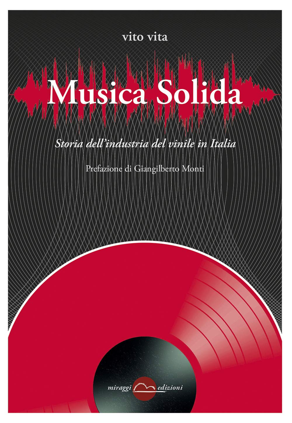 Musica solida. Storia dell'industria del vinile in Italia book