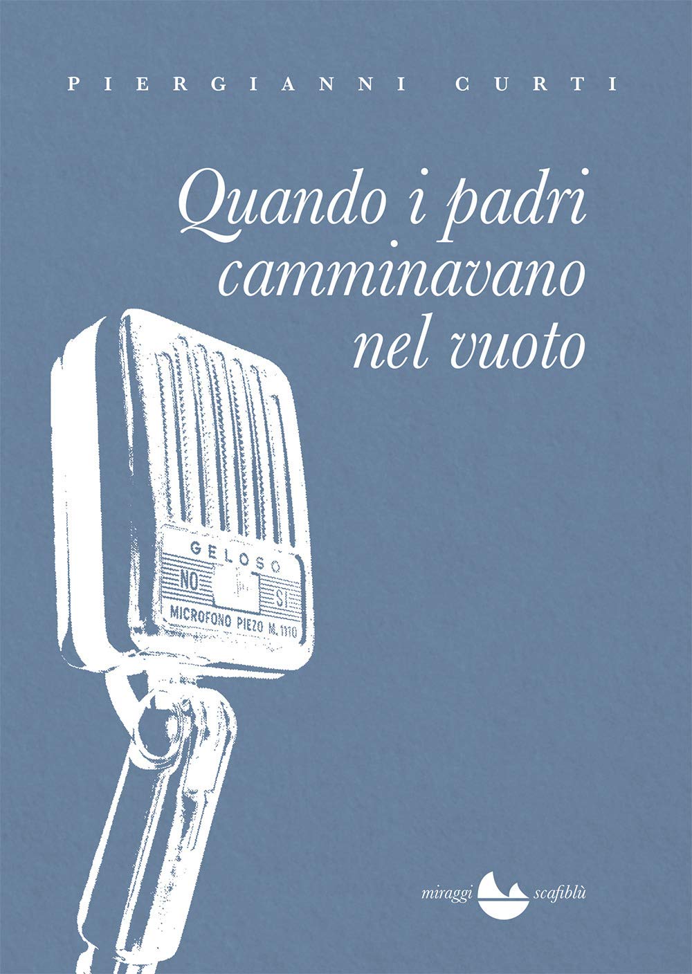 Quando i padri camminavano nel vuoto (Scafiblù) Contemporary literature