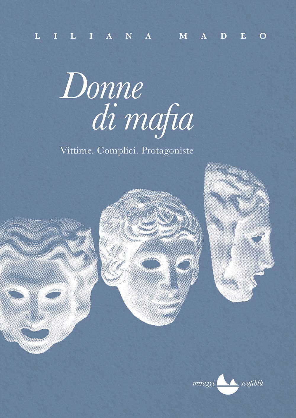 Donne di mafia. Vittime. Complici. Protagoniste book
