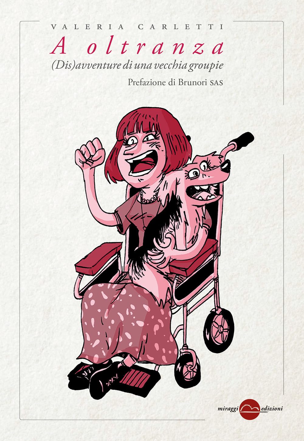 A oltranza. (Dis)avventure di una vecchia groupie book