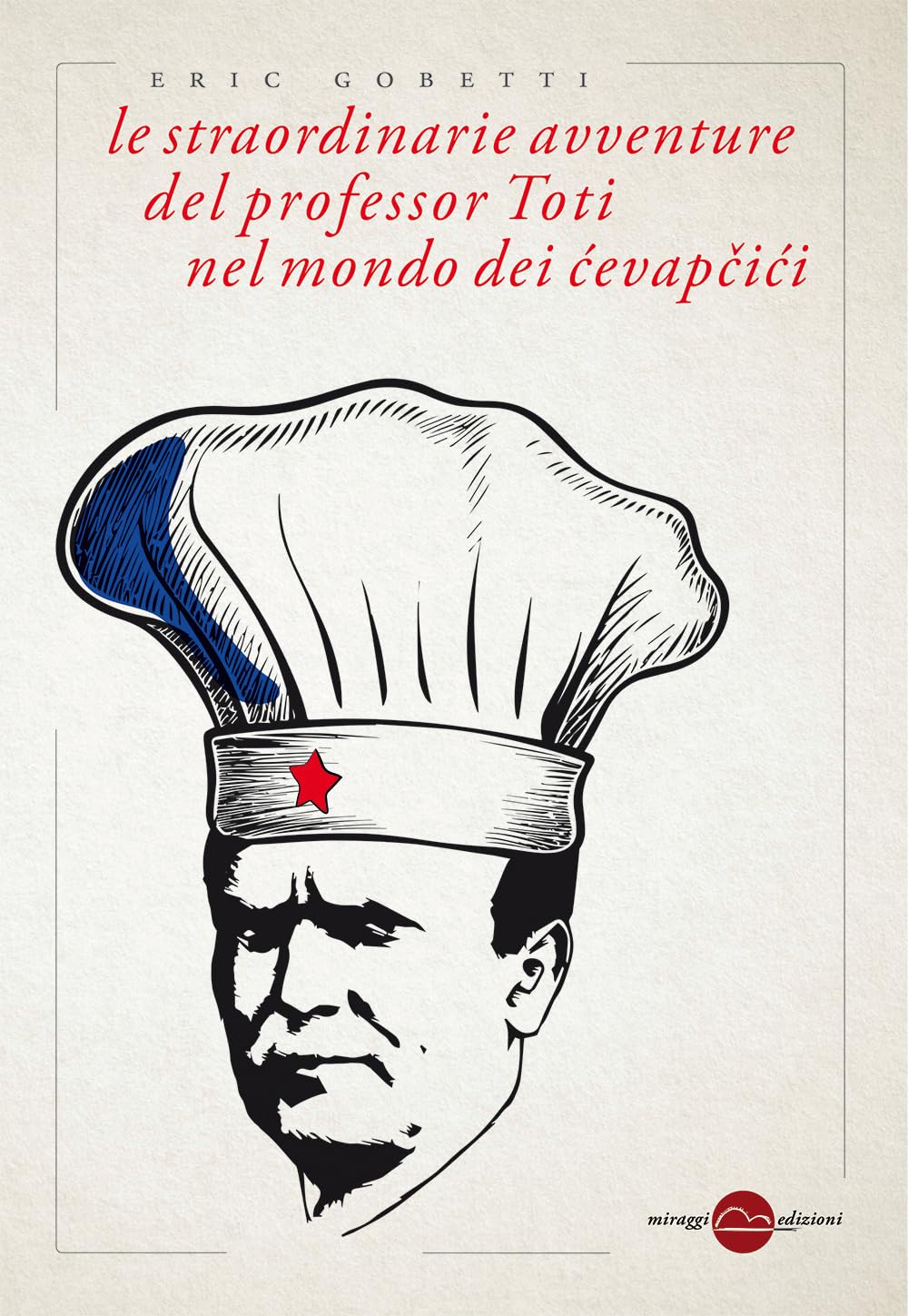 Le straordinarie avventure del professor Toti nel mondo dei cevapcici Contemporary literature