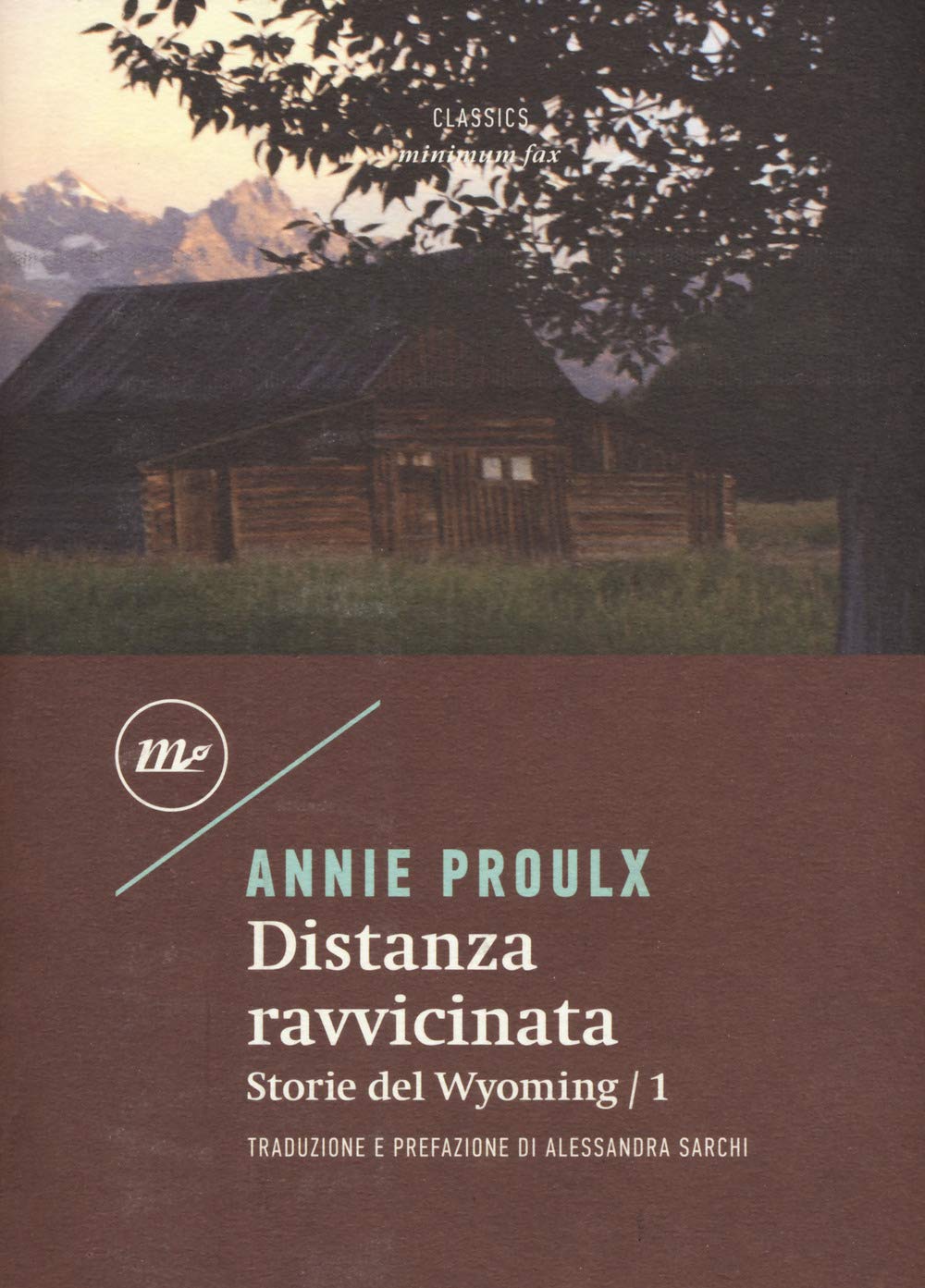 Distanza ravvicinata. Storie del Wyoming (Vol. 1) (Minimum classics) Essays & Short Stories