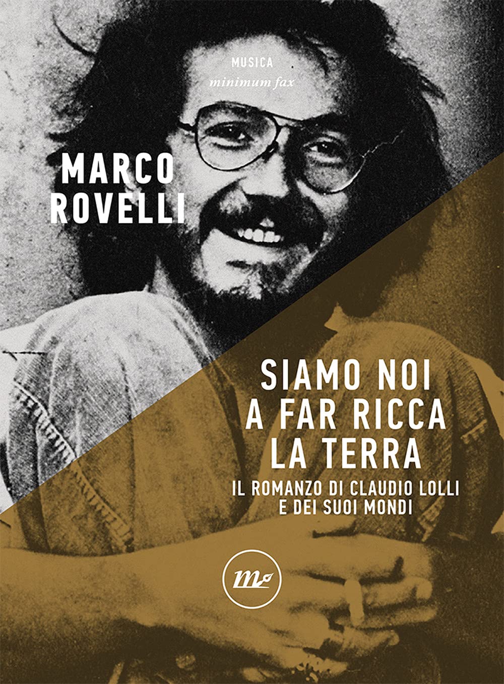 Siamo noi a far ricca la terra. Il romanzo di Claudio Lolli e dei suoi mondi book