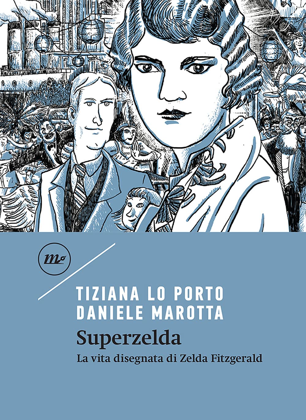 Superzelda. La vita disegnata di Zelda Fitzgerald (Minimum classics) Art & Literature