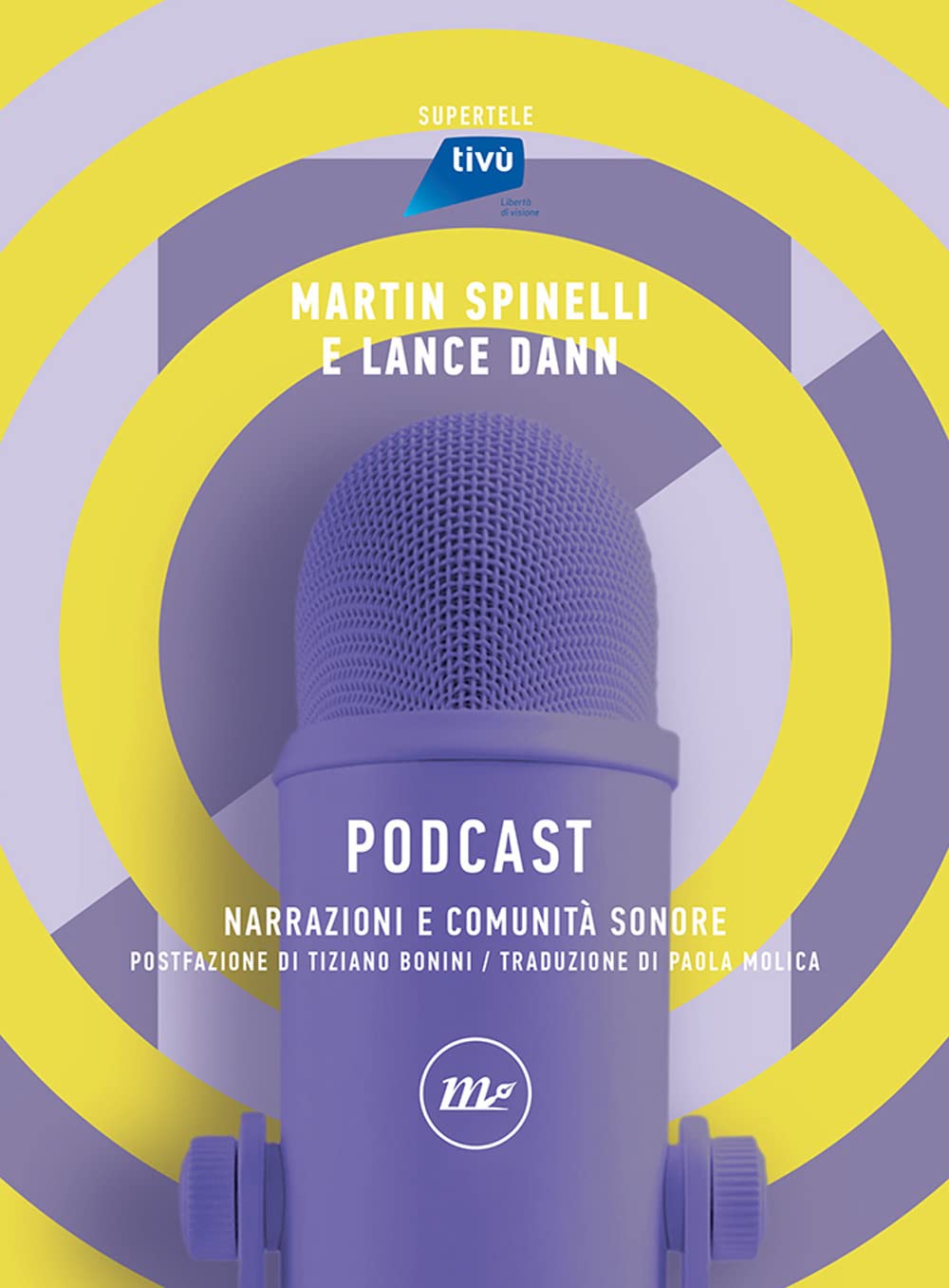 Podcast. Narrazioni e comunità sonore (SuperTele) Media & Communication