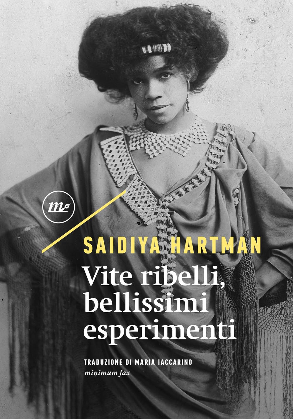 Vite ribelli, bellissimi esperimenti. Ediz. critica book