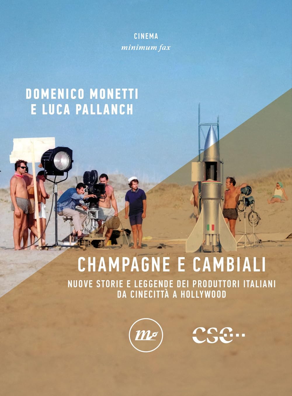 Champagne e cambiali. Nuove storie e leggende dei produttori italiani da Cinecittà a Hollywood book