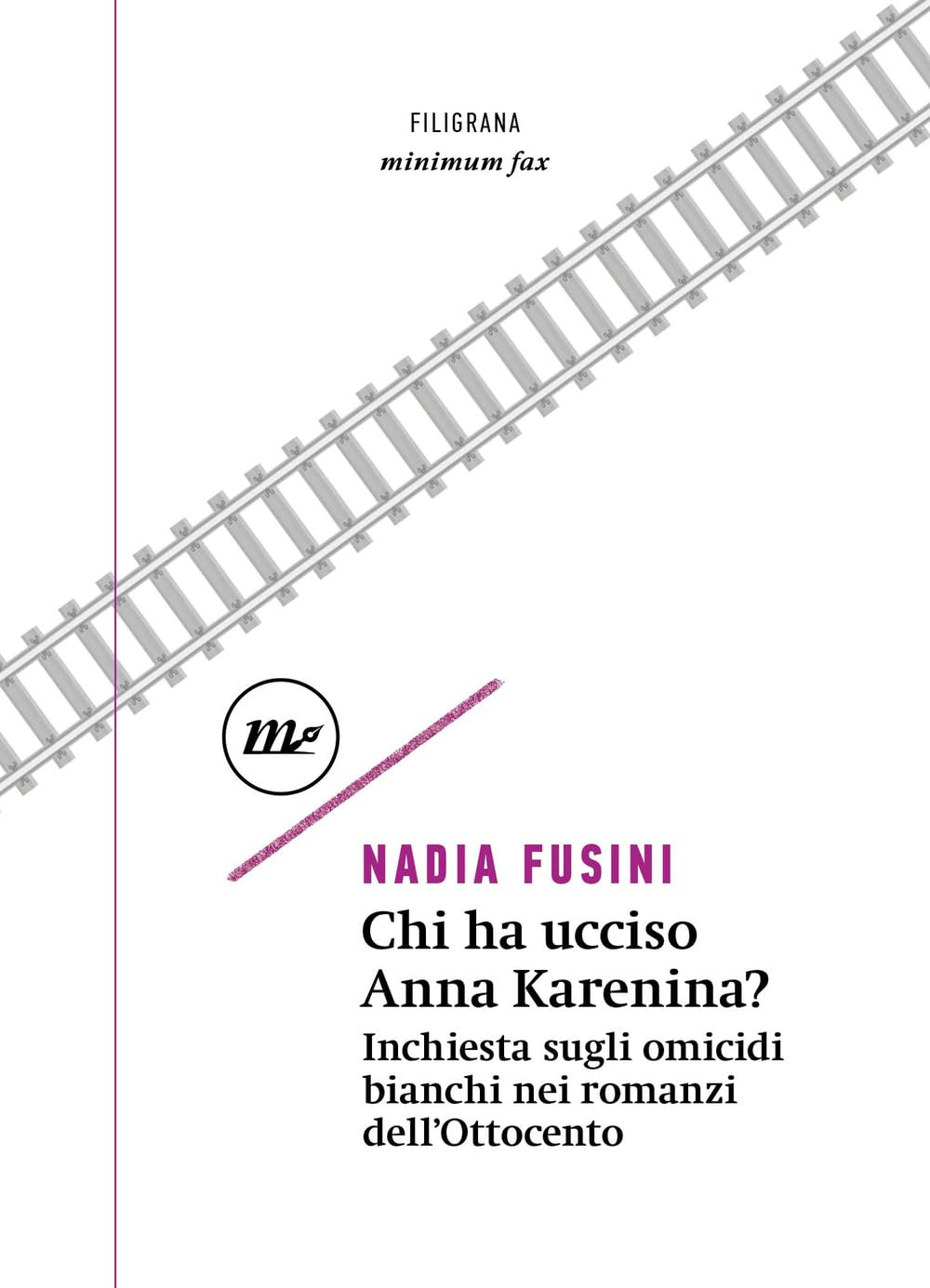 Chi ha ucciso Anna Karenina? Inchiesta sugli omicidi bianchi nei romanzi dell'Ottocento Politics & History
