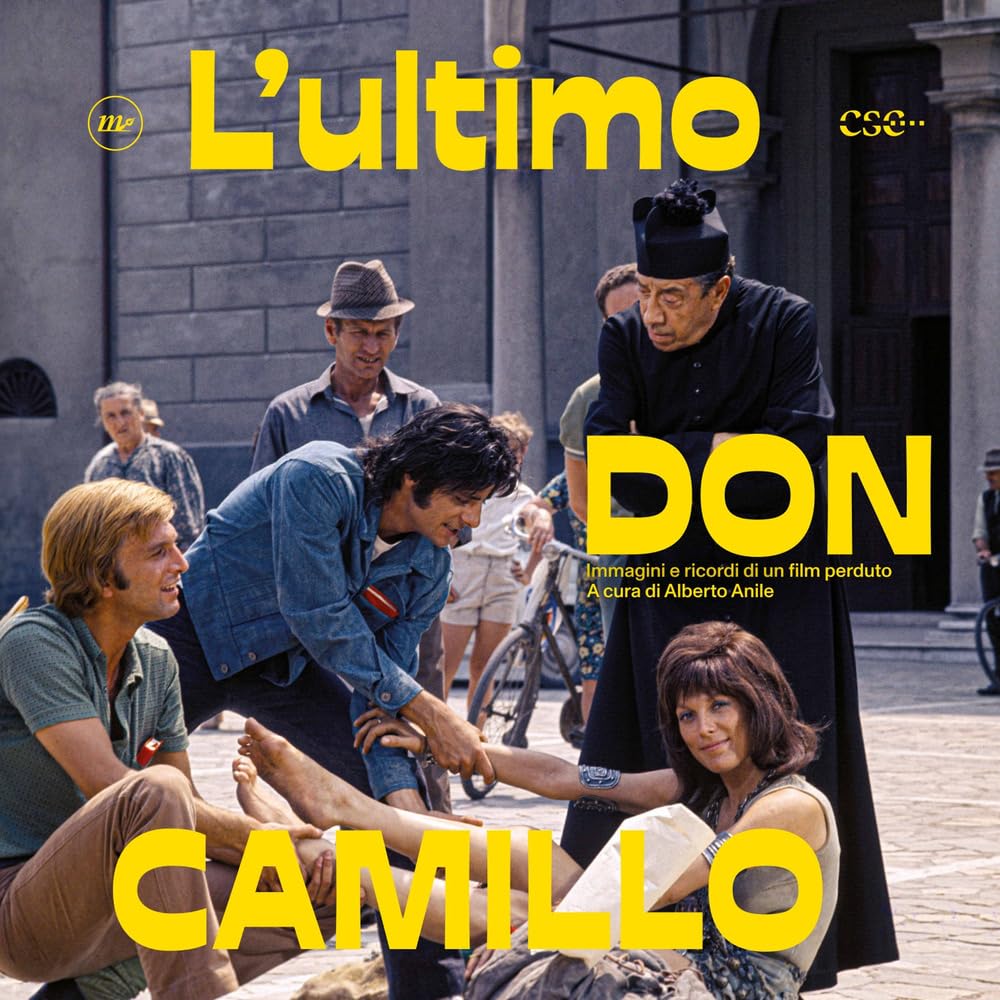 L'ultimo don Camillo. Immagini e ricordi di un film perduto book