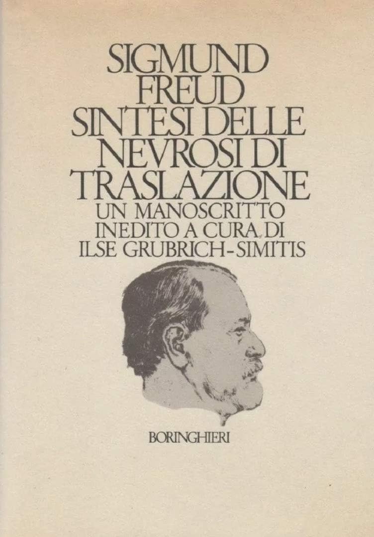 Sintesi delle nevrosi di traslazione (Il movimento psicoanal. Storia e testi) Medicine