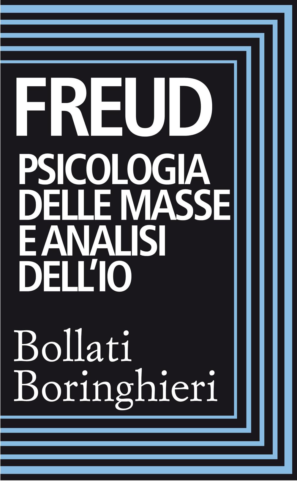 Psicologia delle masse e analisi dell'Io (Biblioteca Bollati Boringhieri) Medicine