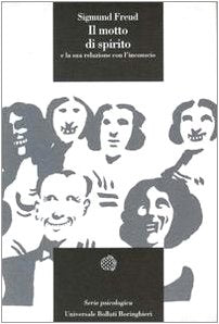 Il motto di spirito (Universale Bollati Boringhieri-S. scient.) Psychology