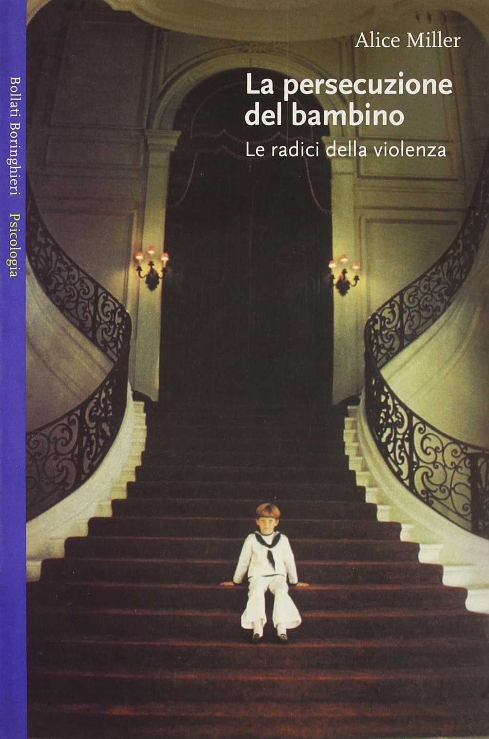 La persecuzione del bambino (Saggi. Psicologia) Psychology