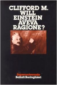 Einstein aveva ragione? (Saggi. Scienze) Business & Technology
