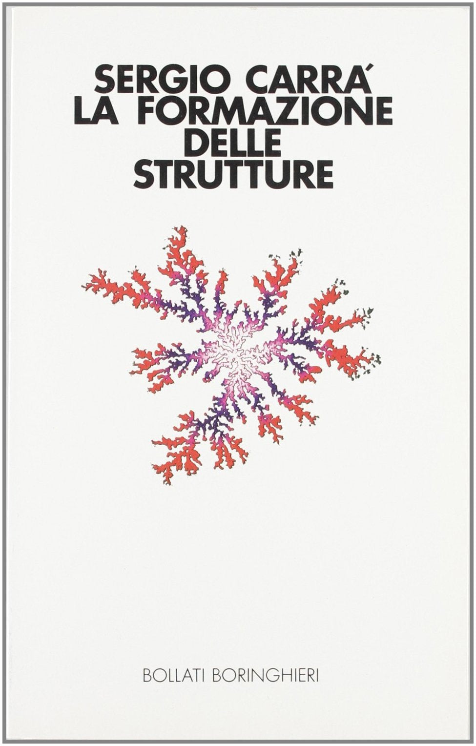 La Formazione Della Struttura (Saggi. Scienze) Mathematics