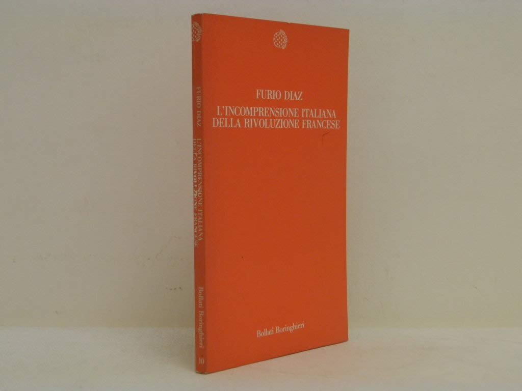 L'incomprensione italiana della Rivoluzione francese Politics & History