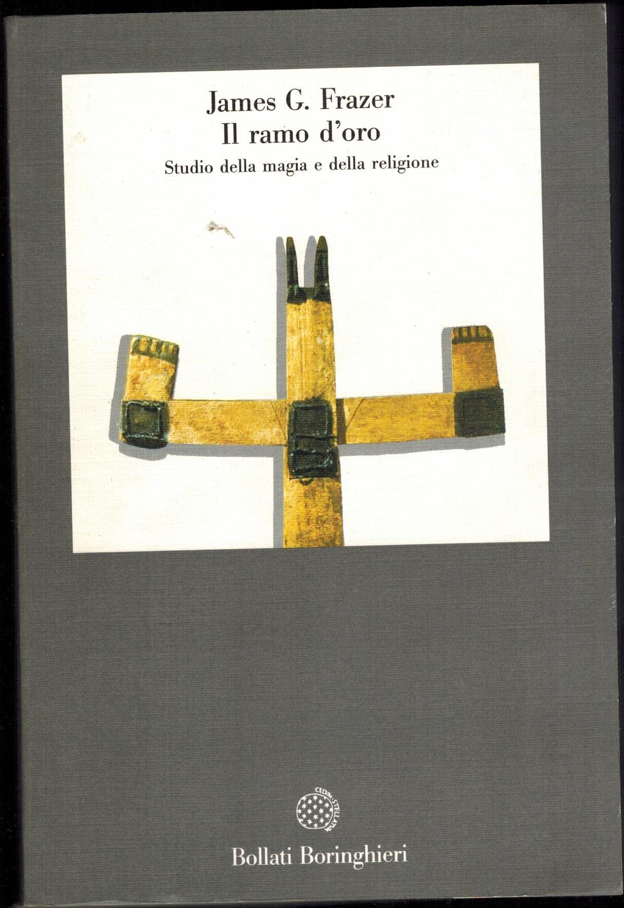 Il ramo d'oro. Studio sulla magia e la religione Books