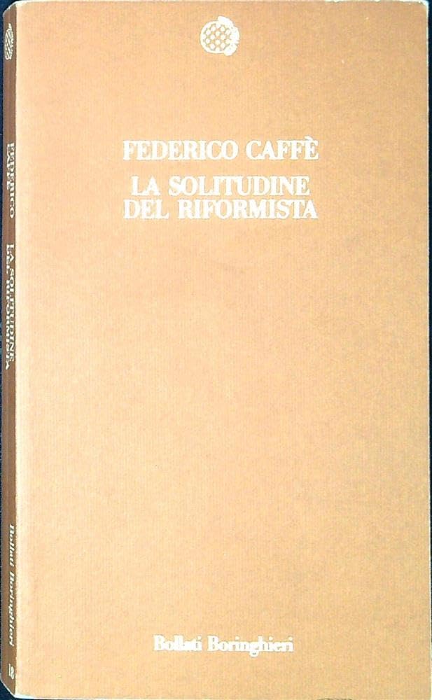 La solitudine del riformista (Temi) Business, Finance & Career
