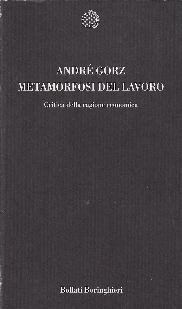 Metamorfosi del lavoro. Critica della ragione economica Social Sciences