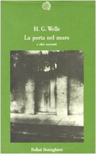 La porta nel muro e altri racconti Essays & Short Stories