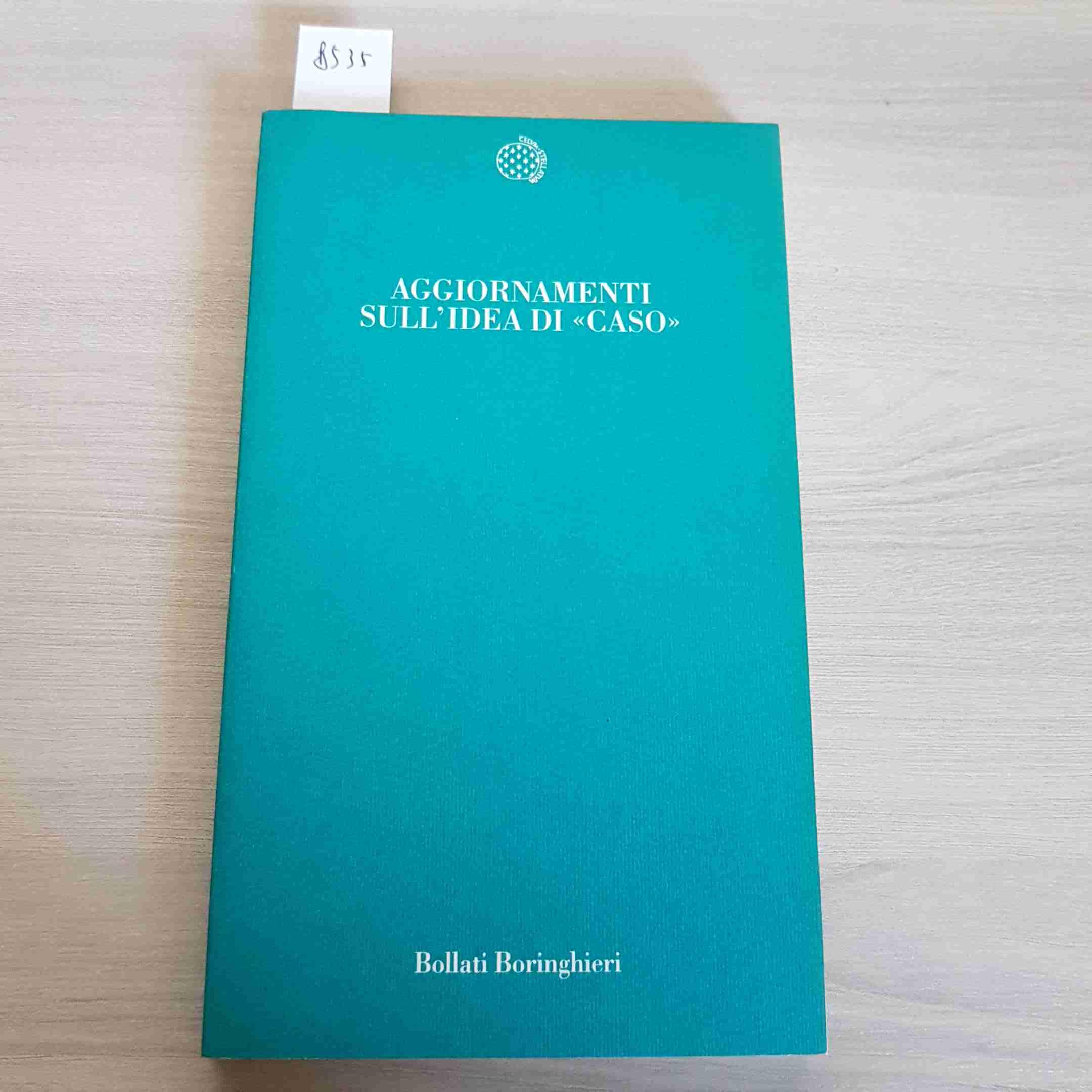 Aggiornamenti sull'idea di «Caso» (Temi) Philosophy