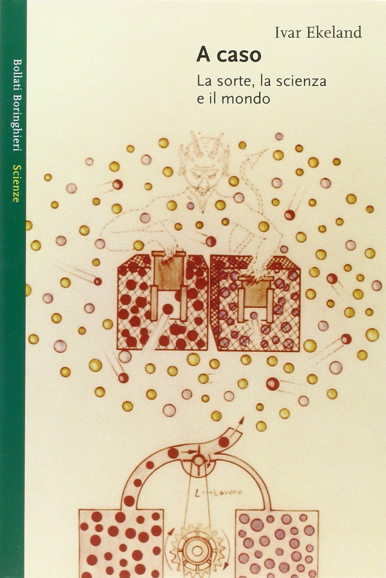 A caso. La sorte, la scienza, il mondo (Saggi. Scienze) Natural Sciences