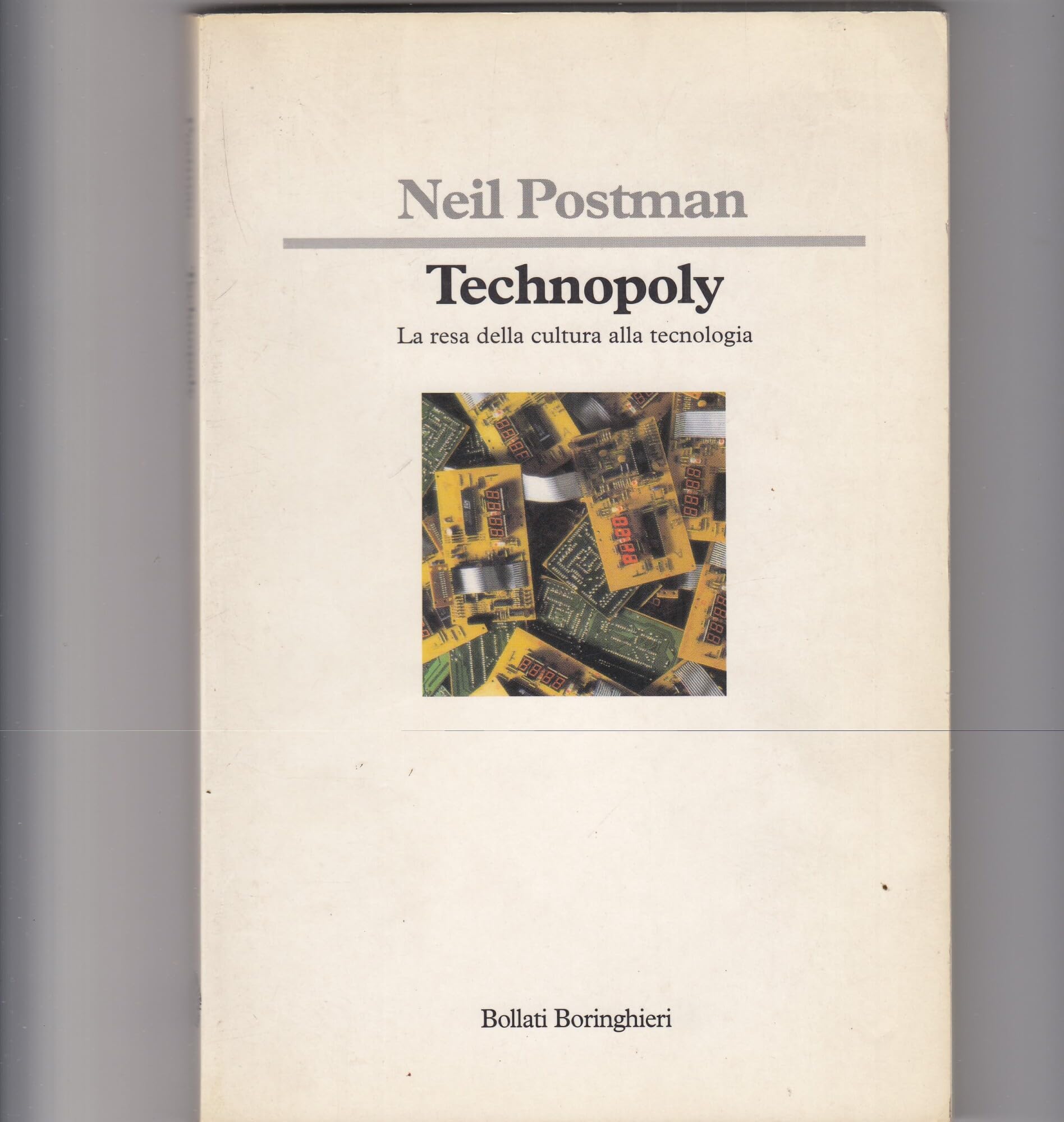 Technopoly. La resa della cultura alla tecnologia book