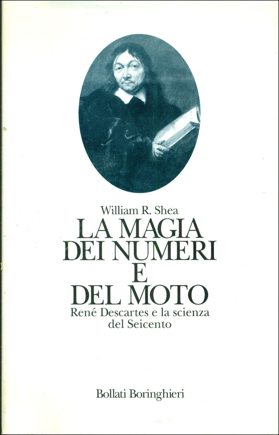La magia dei numeri e del moto. René Descartes e la scienza del Seicento book