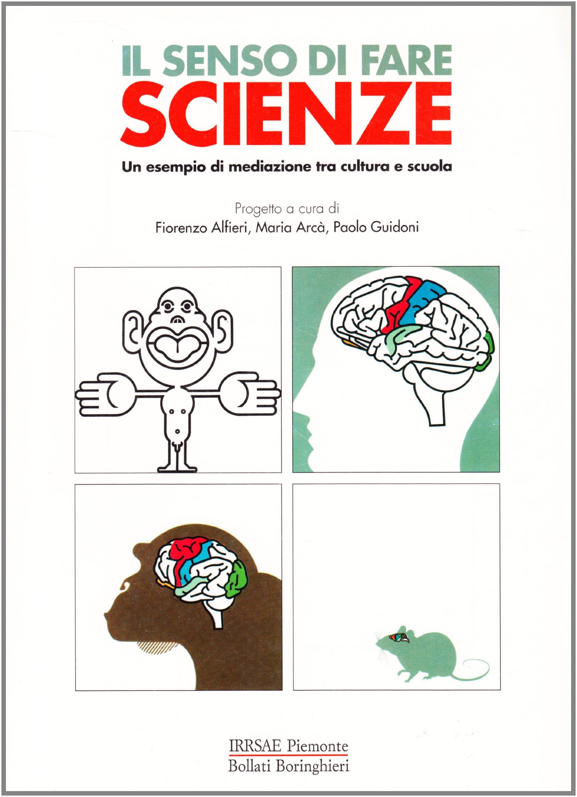Il senso di fare scienze. Un esempio di mediazione tra cultura e scuola Learning & Reference