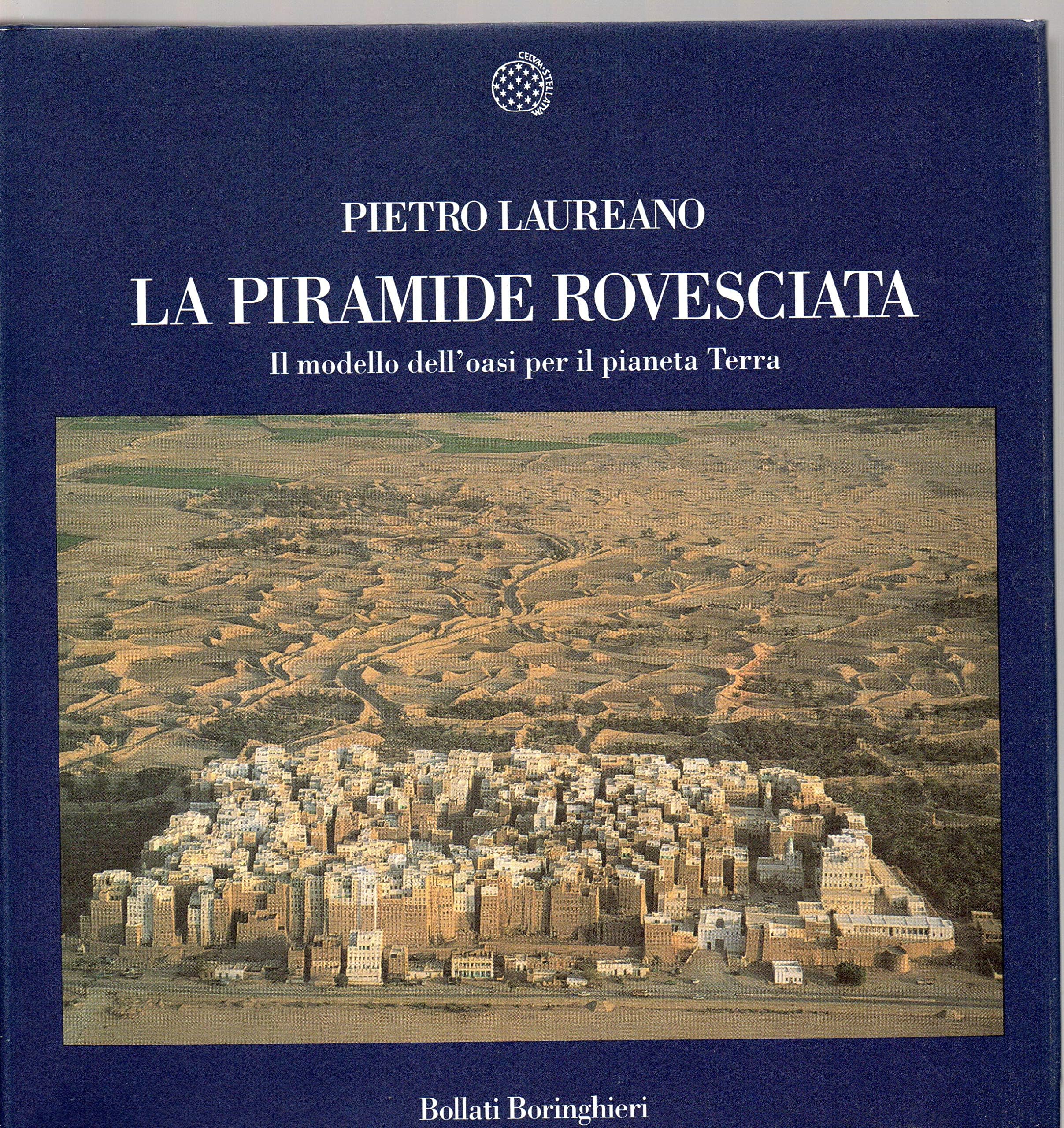 La piramide rovesciata. Il modello dell'oasi per il pianeta terra book