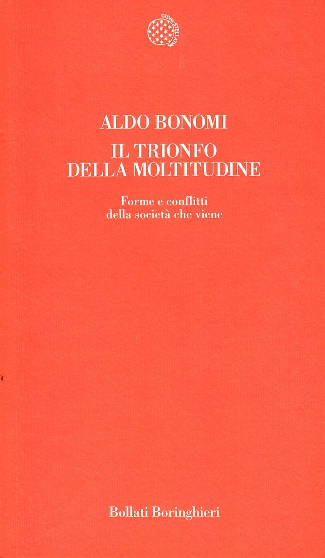 Il trionfo della moltitudine. Forme e conflitti della società che viene book