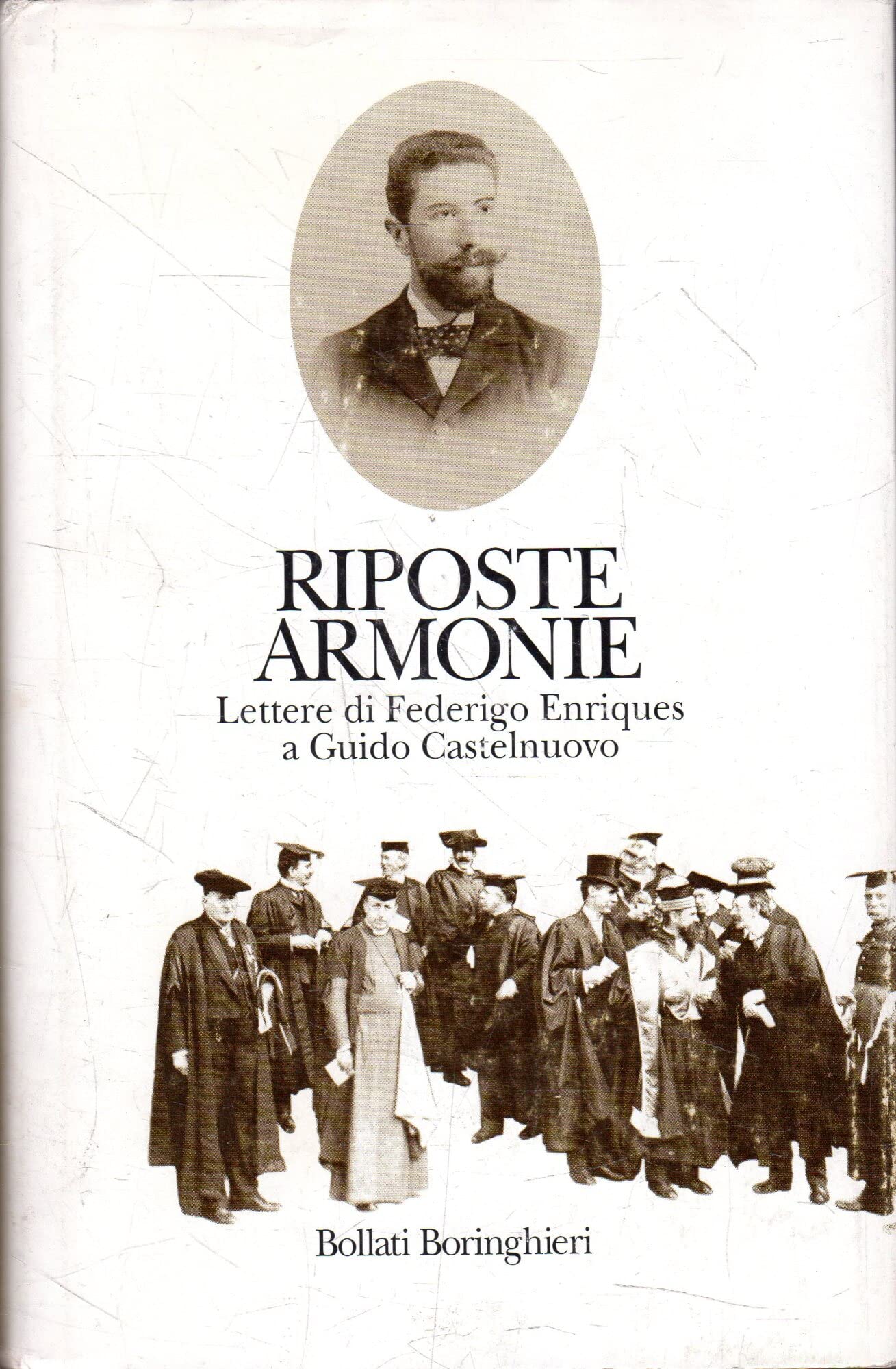 Riposte armonie. Lettere di Federigo Enriques a Guido Castelnuovo book