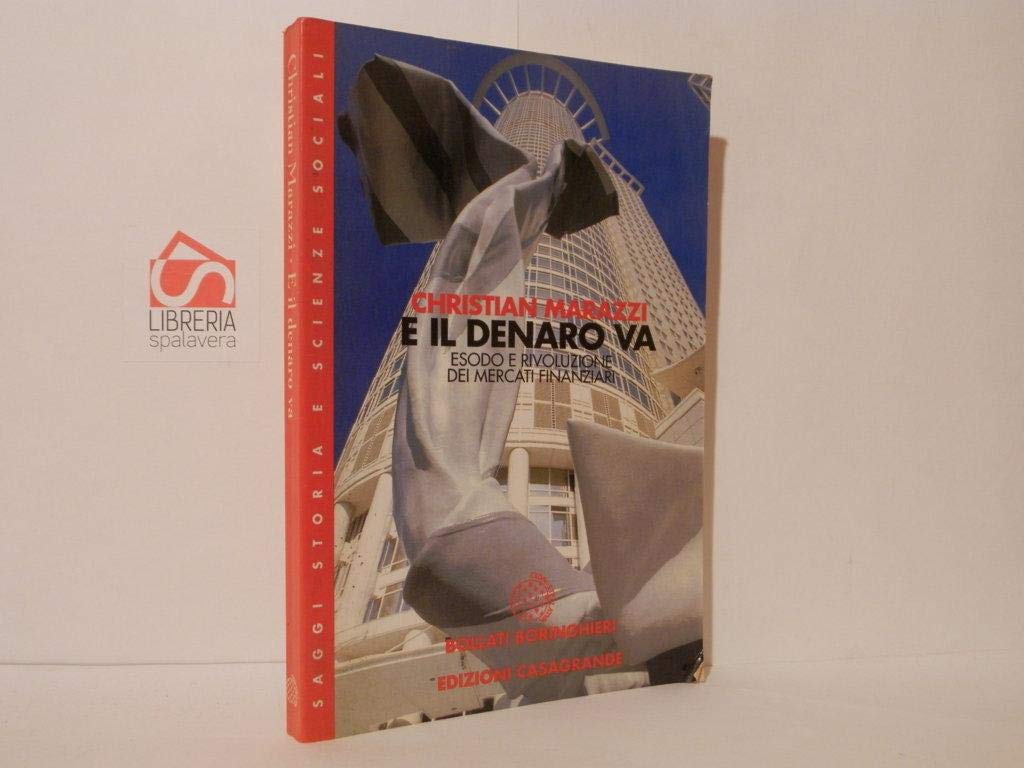 E il denaro va. Esodo e rivoluzione dei mercati finanziari book